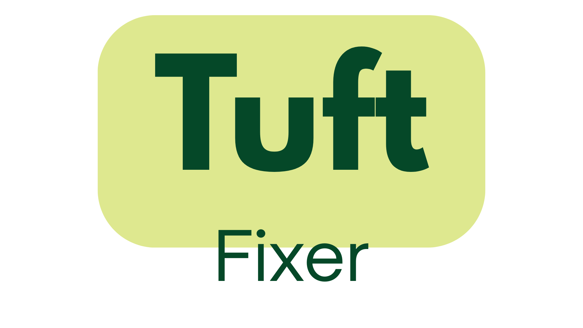 Tuft Fixer