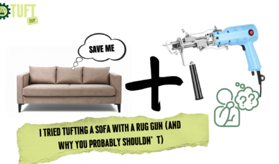 I Tried Tufting a Sofa with a Rug Gun (And Why You Probably Shouldn't)